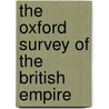 The Oxford Survey Of The British Empire door Herbertson