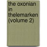 The Oxonian In Thelemarken (Volume 2) door Frederick Metcalfe
