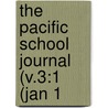The Pacific School Journal (V.3:1 (Jan 1 door California. Dept. Of Public Instruction