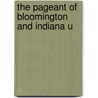 The Pageant Of Bloomington And Indiana U door William Chauncy Langdon