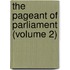 The Pageant Of Parliament (Volume 2)