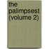 The Palimpsest (Volume 2)