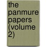 The Panmure Papers (Volume 2) by Sir George Brisbane Douglas
