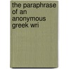 The Paraphrase Of An Anonymous Greek Wri door Andronicus