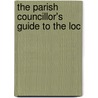 The Parish Councillor's Guide To The Loc by Jr. Archie Richards