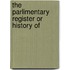 The Parlimentary Register Or History Of