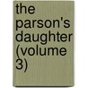 The Parson's Daughter (Volume 3) by Theodore Edward Hook