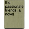 The Passionate Friends, A Novel door Wells