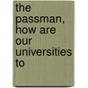 The Passman, How Are Our Universities To door Jr. Jame Archer