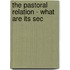 The Pastoral Relation - What Are Its Sec