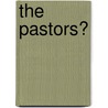 The Pastors? door Nicholas Tillinghast Whitaker