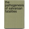 The Pathogenesis Of Salvarsan Fatalities door Wilhelm Wechselmann