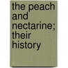 The Peach And Nectarine; Their History by David Taylor Fish