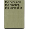 The Peer And The Prophet, The Duke Of Ar door George Douglas Campbell