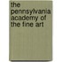 The Pennsylvania Academy Of The Fine Art