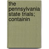 The Pennsylvania State Trials; Containin door Edmund Hogan