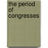 The Period Of Congresses