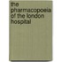 The Pharmacopoeia Of The London Hospital