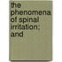The Phenomena Of Spinal Irritation; And