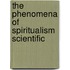 The Phenomena Of Spiritualism Scientific