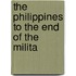The Philippines To The End Of The Milita