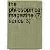The Philosophical Magazine (7, Series 3) door General Books