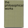 The Philosophical Works by Viscount Henry St. John Bolingbroke