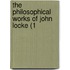 The Philosophical Works Of John Locke (1