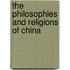 The Philosophies And Religions Of China