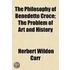 The Philosophy Of Benedetto Croce; The P