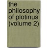 The Philosophy Of Plotinus (Volume 2) by William Ralph Inge