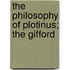 The Philosophy Of Plotinus; The Gifford