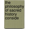 The Philosophy Of Sacred History Conside door Sylvester Graham