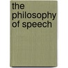 The Philosophy Of Speech door George Willis
