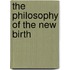 The Philosophy Of The New Birth