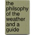 The Philsophy Of The Weather And A Guide
