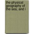 The Physical Geography Of The Sea, And I