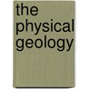 The Physical Geology door Edward Hull