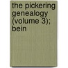 The Pickering Genealogy (Volume 3); Bein door Harrison Ellery
