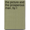 The Picture And The Prosperous Man, By T door John Gervas H. Bourne