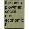 The Piers Plowman Social And Economic Hi by Ethel Howard Spalding