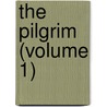 The Pilgrim (Volume 1) door Helen M. Boynton