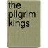 The Pilgrim Kings