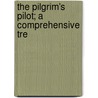 The Pilgrim's Pilot; A Comprehensive Tre door W.G. Ketcheson