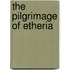 The Pilgrimage Of Etheria
