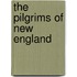 The Pilgrims Of New England