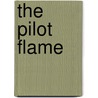 The Pilot Flame by Charles Kelley Jenness