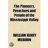 The Pioneers, Preachers And People Of Th