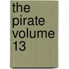 The Pirate Volume 13 by Walter Scott