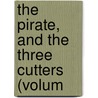 The Pirate, And The Three Cutters (Volum door Frederick Marryat